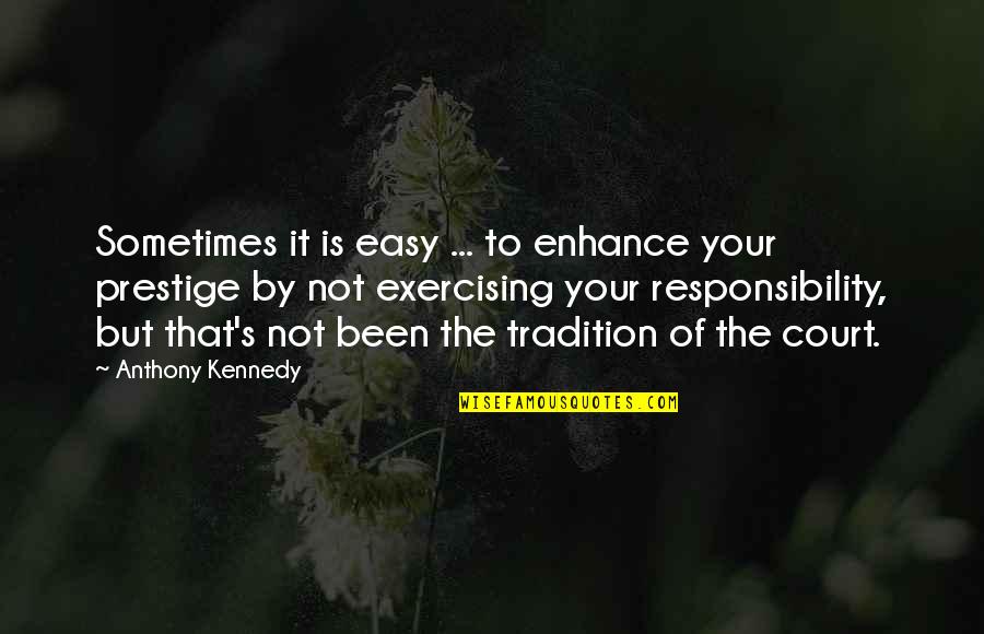Frozen Shopkeeper Quotes By Anthony Kennedy: Sometimes it is easy ... to enhance your Frozen Shopkeeper Quotes By Anthony Kennedy: Sometimes it is easy ... to enhance your