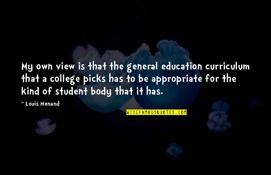 Frozen Throne Quotes By Louis Menand: My own view is that the general education
