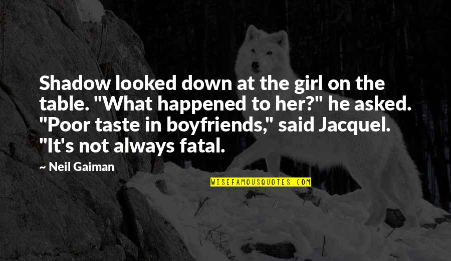 Frugalist Quotes By Neil Gaiman: Shadow looked down at the girl on the Frugalist Quotes By Neil Gaiman: Shadow looked down at the girl on the