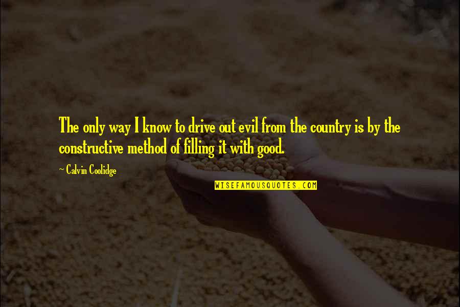 Frukt Z Intolerancia Felnott Korban Quotes By Calvin Coolidge: The only way I know to drive out