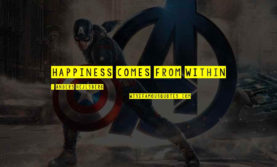Frule Izrada Quotes By Anders Hejlsberg: Happiness comes from within
