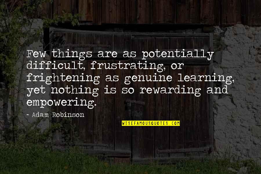 Frustrating Quotes By Adam Robinson: Few things are as potentially difficult, frustrating, or Frustrating Quotes By Adam Robinson: Few things are as potentially difficult, frustrating, or