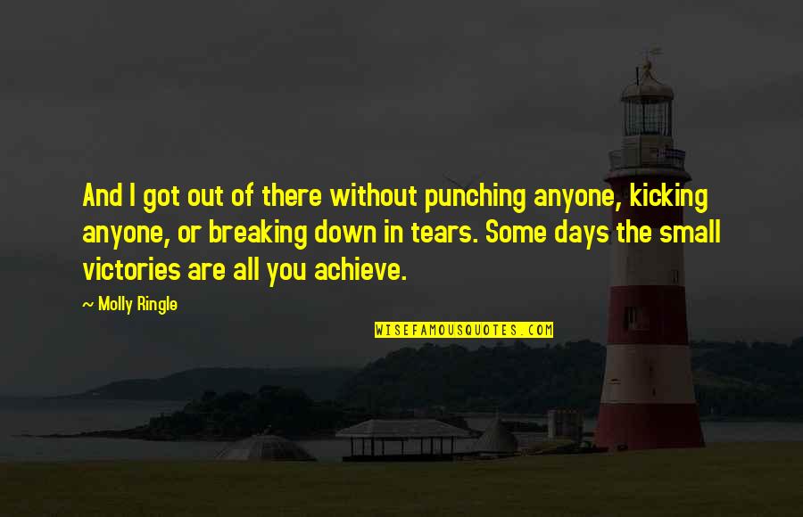 Frustration In Love Quotes By Molly Ringle: And I got out of there without punching Frustration In Love Quotes By Molly Ringle: And I got out of there without punching