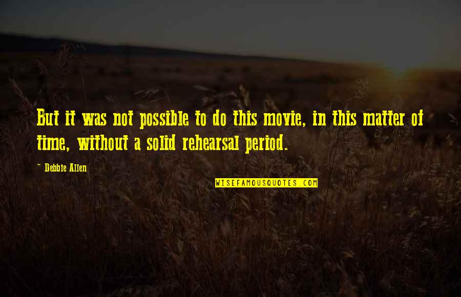 Frustration Theories Quotes By Debbie Allen: But it was not possible to do this Frustration Theories Quotes By Debbie Allen: But it was not possible to do this