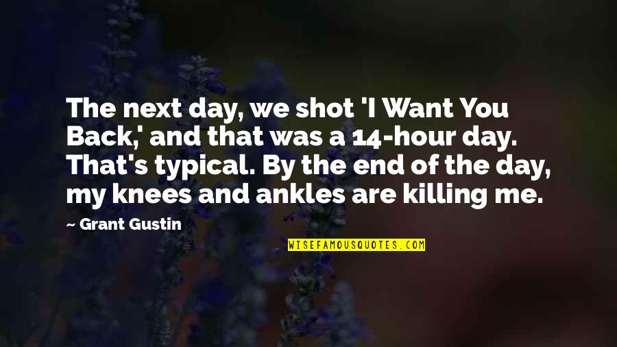 Fruyt Disposable Quotes By Grant Gustin: The next day, we shot 'I Want You Fruyt Disposable Quotes By Grant Gustin: The next day, we shot 'I Want You