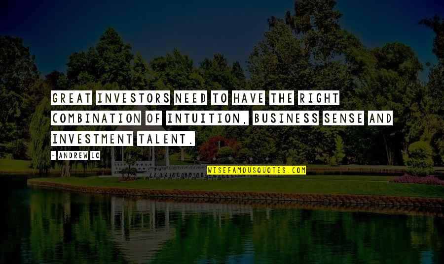 Fruyt Wommersom Quotes By Andrew Lo: Great investors need to have the right combination