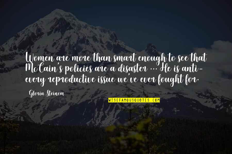 Frydlant Zamek Quotes By Gloria Steinem: Women are more than smart enough to see