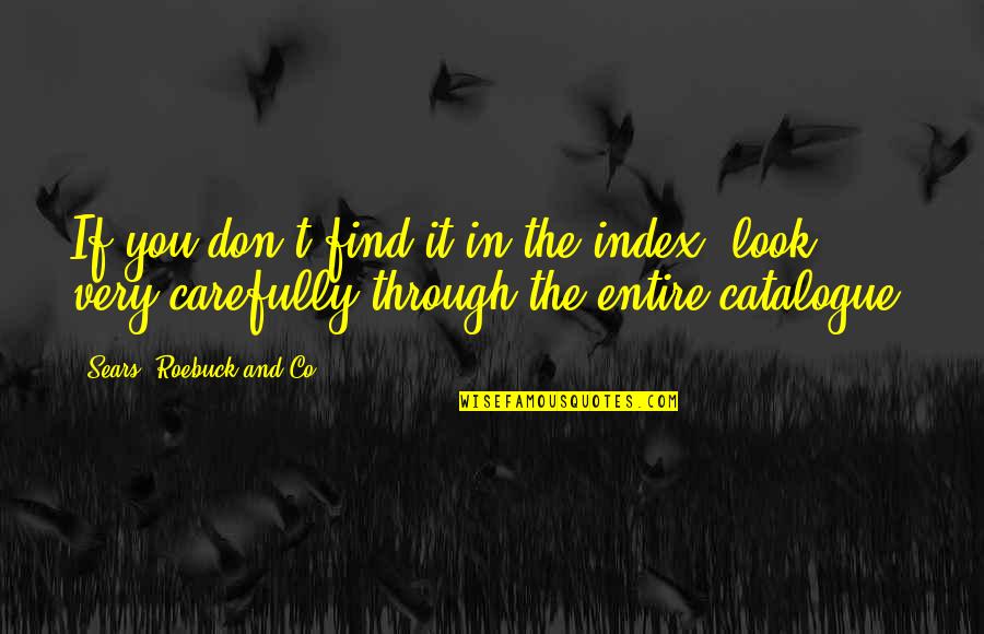 Frys Quotes By Sears, Roebuck And Co.: If you don't find it in the index,