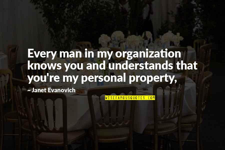 Ftk Stock Quotes By Janet Evanovich: Every man in my organization knows you and Ftk Stock Quotes By Janet Evanovich: Every man in my organization knows you and
