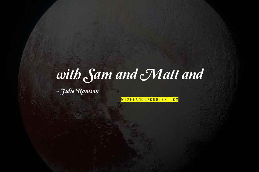 Fudendo In English Quotes By Julie Ramson: with Sam and Matt and