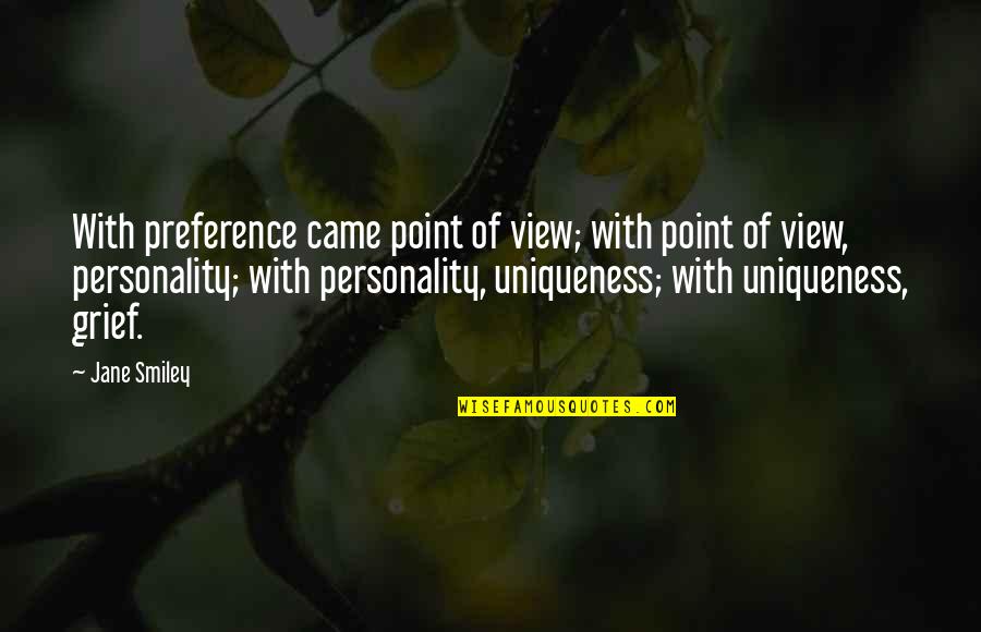 Fuenteovejuna Quotes By Jane Smiley: With preference came point of view; with point