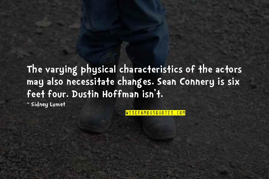 Fugelsang Youtube Quotes By Sidney Lumet: The varying physical characteristics of the actors may Fugelsang Youtube Quotes By Sidney Lumet: The varying physical characteristics of the actors may
