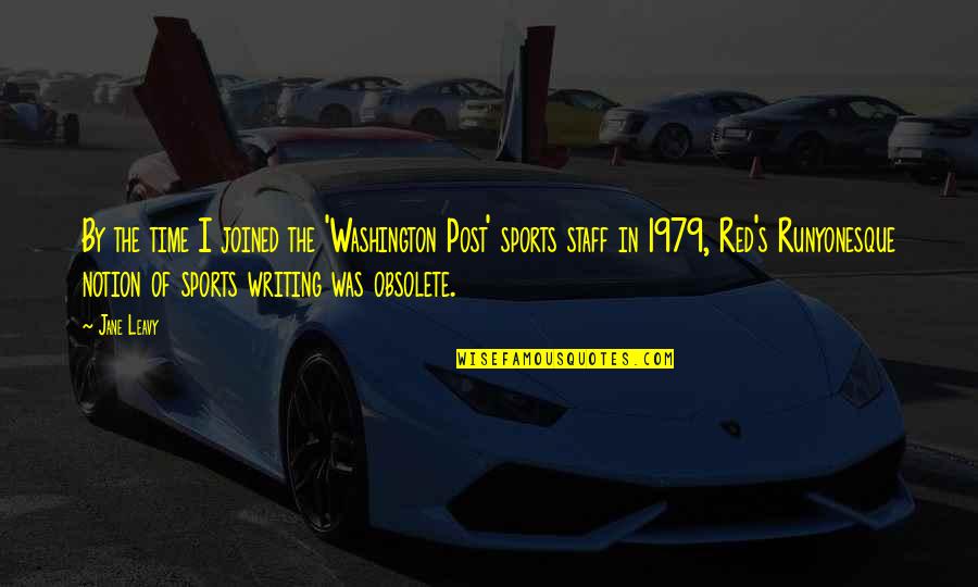 Fuggins Quotes By Jane Leavy: By the time I joined the 'Washington Post' Fuggins Quotes By Jane Leavy: By the time I joined the 'Washington Post'