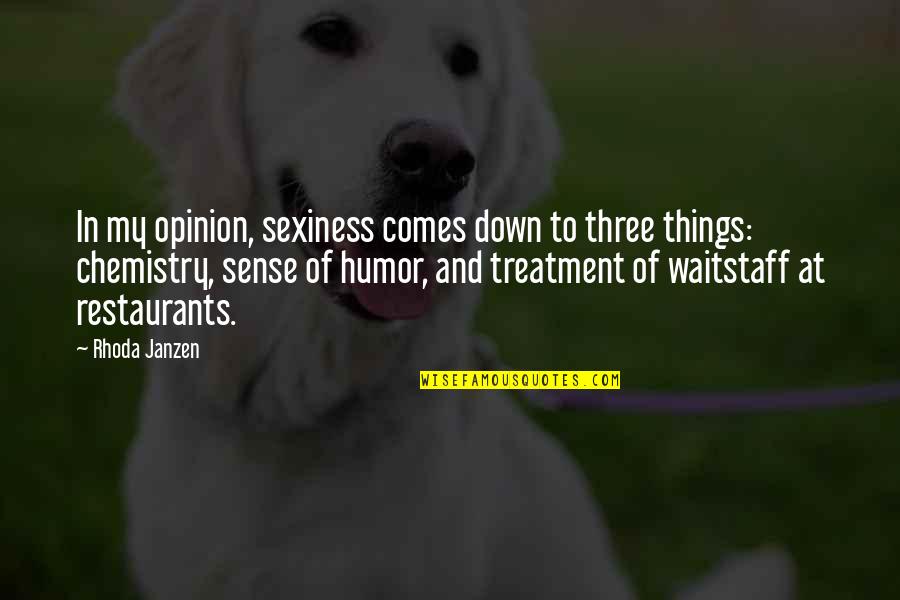 Fujian Quotes By Rhoda Janzen: In my opinion, sexiness comes down to three