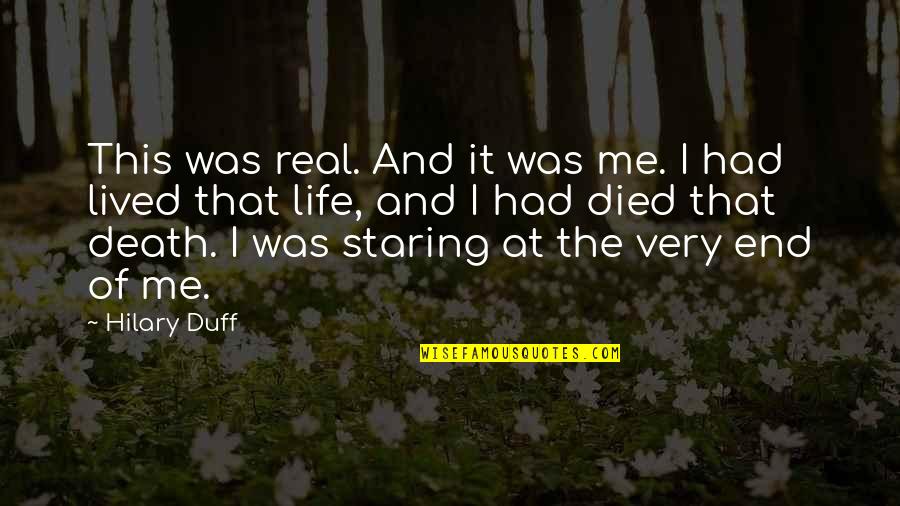 Fujishige Land Quotes By Hilary Duff: This was real. And it was me. I Fujishige Land Quotes By Hilary Duff: This was real. And it was me. I