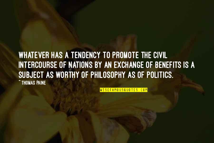 Fulbright Program Quotes By Thomas Paine: Whatever has a tendency to promote the civil