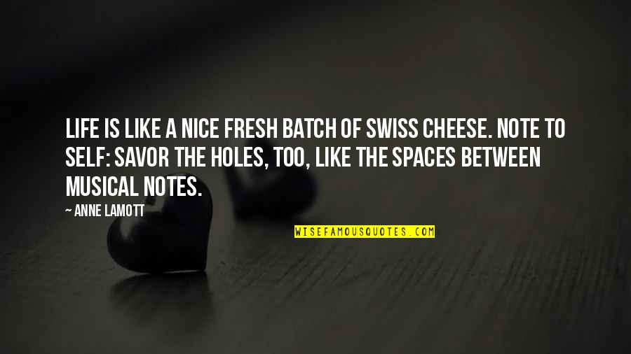 Fuldek Quotes By Anne Lamott: Life is like a nice fresh batch of Fuldek Quotes By Anne Lamott: Life is like a nice fresh batch of