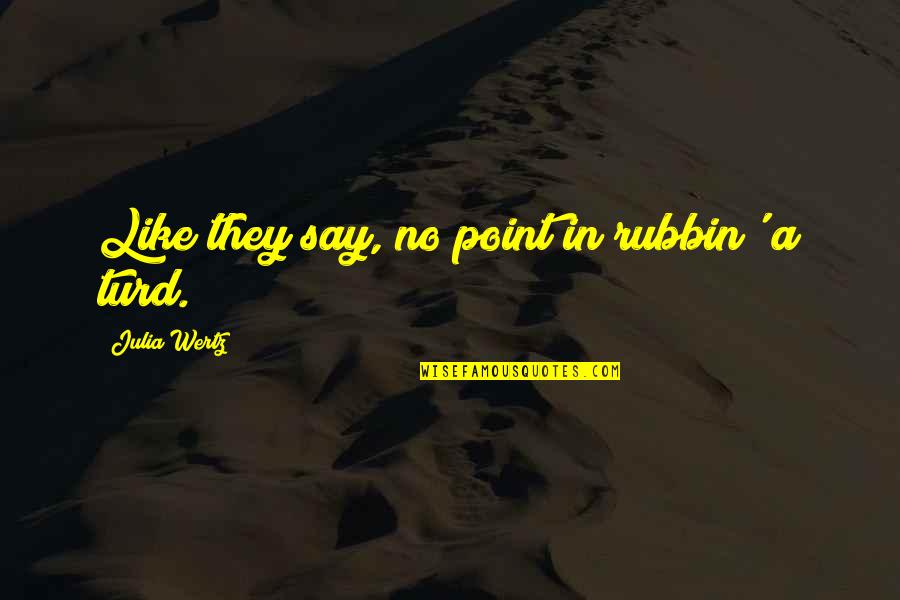 Fulfill My Wish Quotes By Julia Wertz: Like they say, no point in rubbin' a Fulfill My Wish Quotes By Julia Wertz: Like they say, no point in rubbin' a