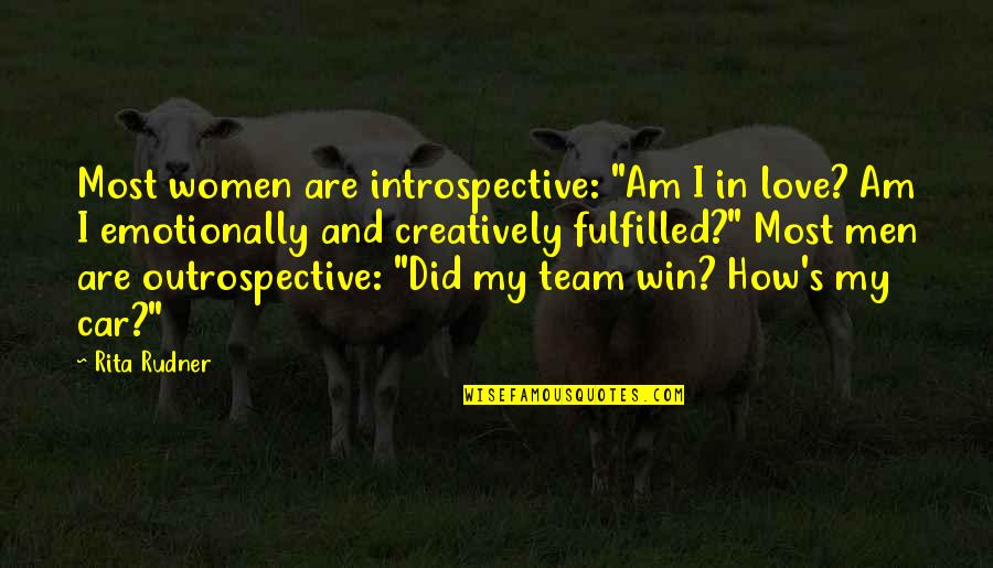 Fulfilled Love Quotes By Rita Rudner: Most women are introspective: "Am I in love?