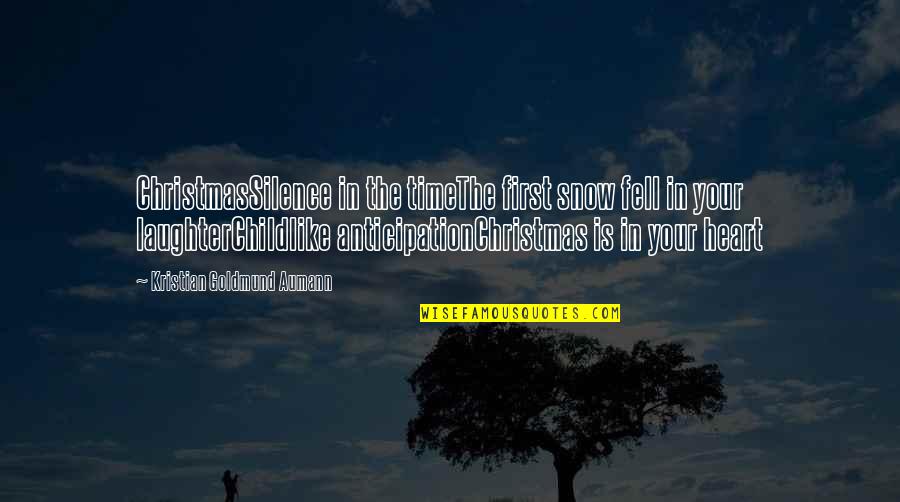 Fulgencio Batista Quotes By Kristian Goldmund Aumann: ChristmasSilence in the timeThe first snow fell in Fulgencio Batista Quotes By Kristian Goldmund Aumann: ChristmasSilence in the timeThe first snow fell in