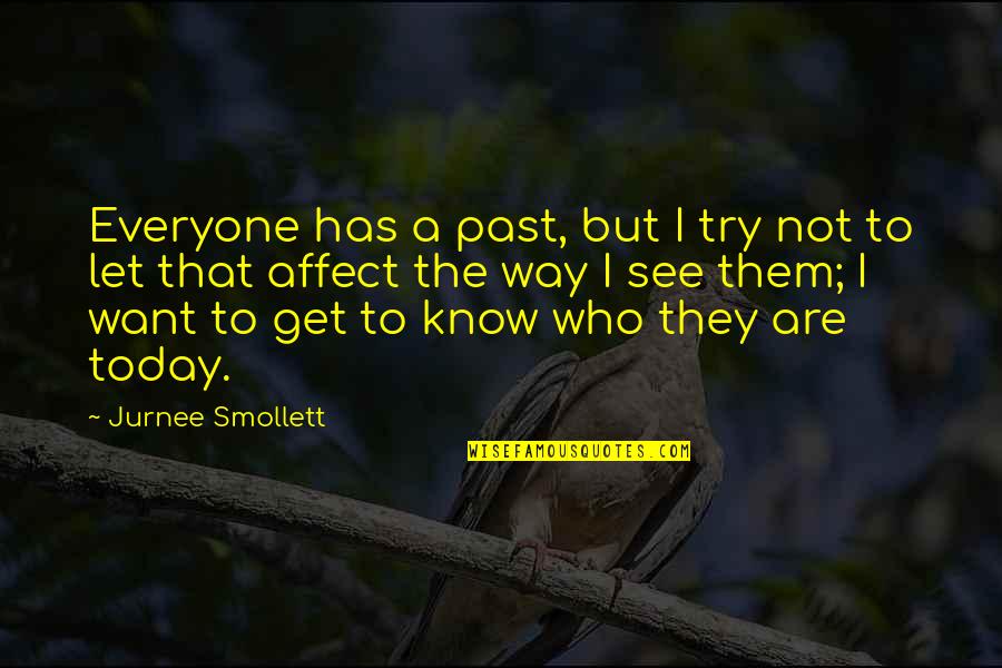 Fulgieri Quotes By Jurnee Smollett: Everyone has a past, but I try not Fulgieri Quotes By Jurnee Smollett: Everyone has a past, but I try not