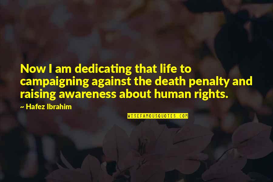 Full Figure Quotes By Hafez Ibrahim: Now I am dedicating that life to campaigning Full Figure Quotes By Hafez Ibrahim: Now I am dedicating that life to campaigning
