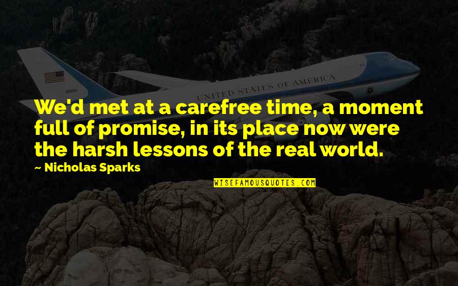 Full In Love Quotes By Nicholas Sparks: We'd met at a carefree time, a moment