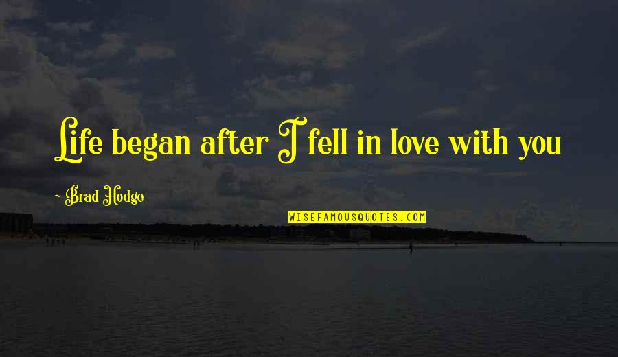 Full Metal Jacket This Is My Rifle Quote Quotes By Brad Hodge: Life began after I fell in love with Full Metal Jacket This Is My Rifle Quote Quotes By Brad Hodge: Life began after I fell in love with