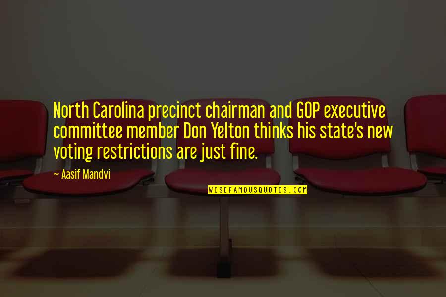 Full Moon Werewolf Quotes By Aasif Mandvi: North Carolina precinct chairman and GOP executive committee