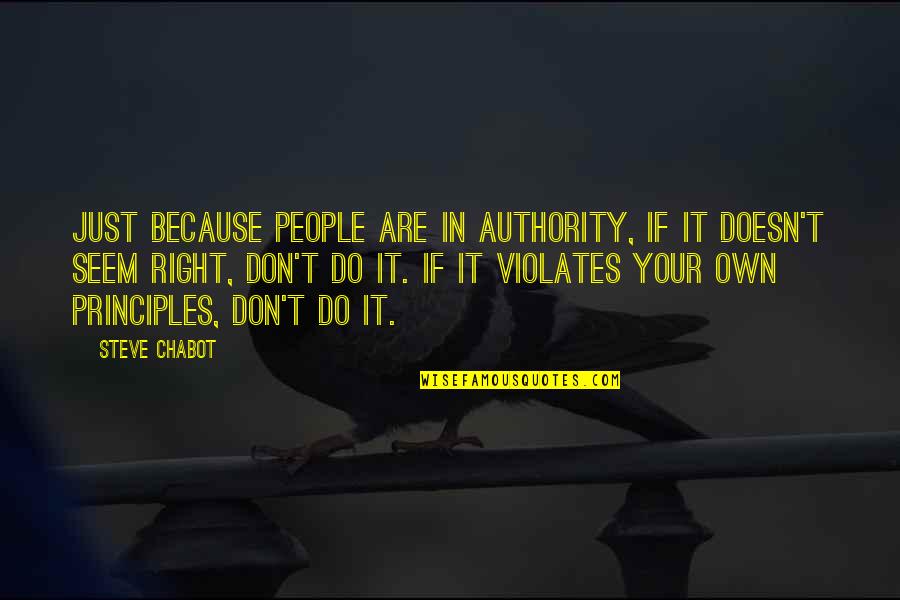 Full Of Doubts Quotes By Steve Chabot: Just because people are in authority, if it