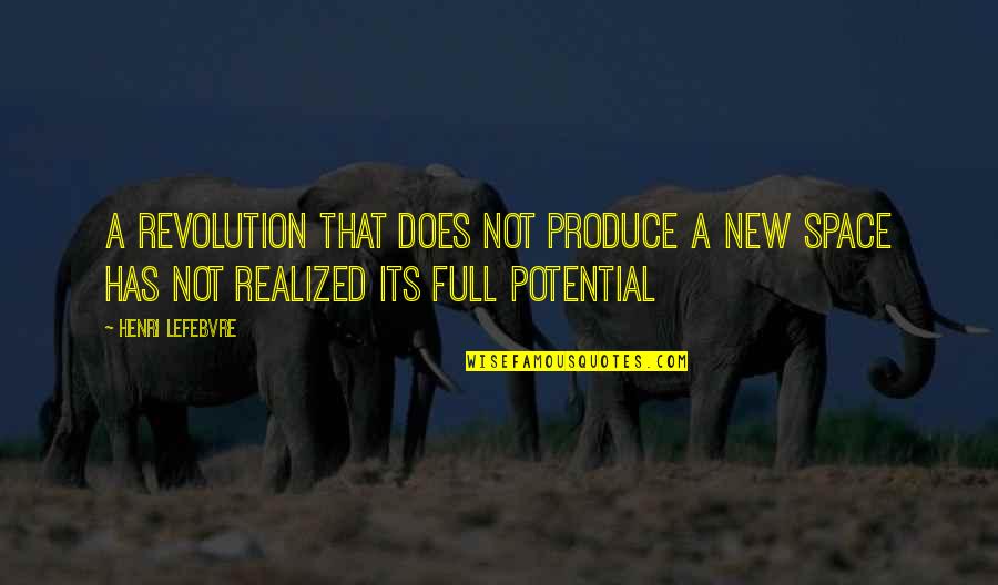 Full Potential Quotes By Henri Lefebvre: A revolution that does not produce a new