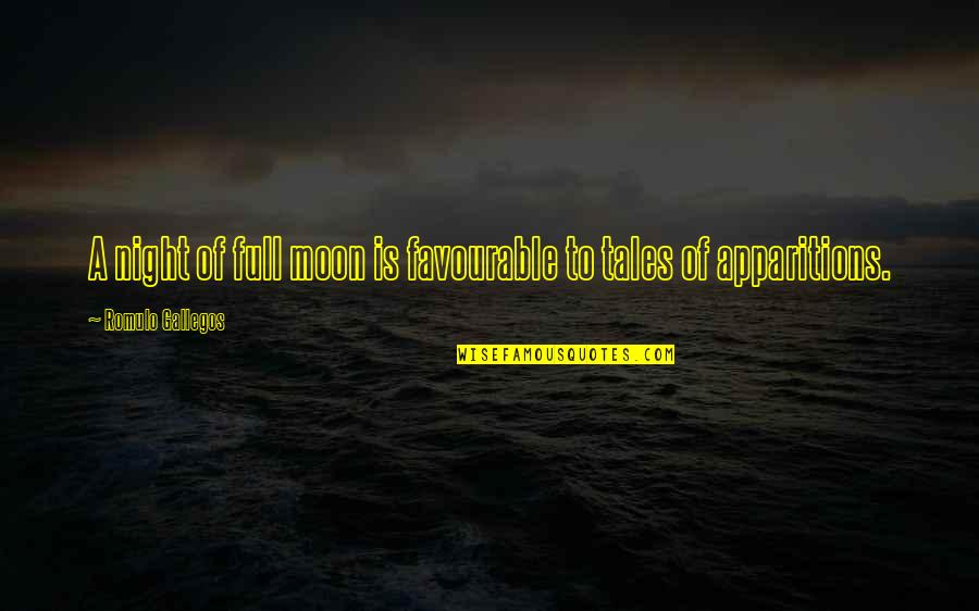 Full Story Quotes By Romulo Gallegos: A night of full moon is favourable to