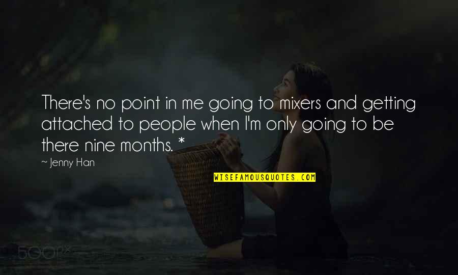 Full Tilt Neal Shusterman Quotes By Jenny Han: There's no point in me going to mixers Full Tilt Neal Shusterman Quotes By Jenny Han: There's no point in me going to mixers