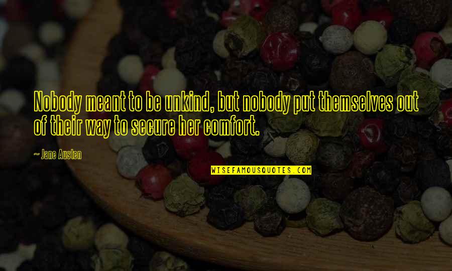Fulled Cloth Quotes By Jane Austen: Nobody meant to be unkind, but nobody put Fulled Cloth Quotes By Jane Austen: Nobody meant to be unkind, but nobody put