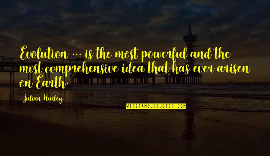 Fullstop Recruitment Quotes By Julian Huxley: Evolution ... is the most powerful and the Fullstop Recruitment Quotes By Julian Huxley: Evolution ... is the most powerful and the