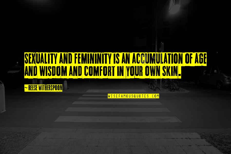 Fulmars Pumpkin Quotes By Reese Witherspoon: Sexuality and femininity is an accumulation of age Fulmars Pumpkin Quotes By Reese Witherspoon: Sexuality and femininity is an accumulation of age