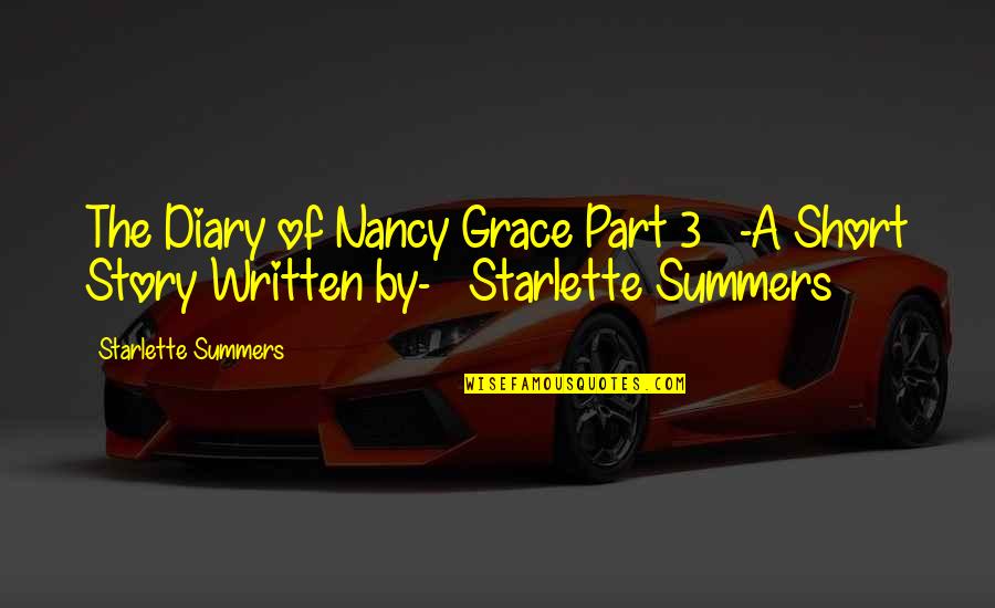 Fumier En Quotes By Starlette Summers: The Diary of Nancy Grace Part 3 -A