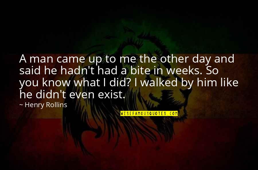 Fun Activities Quotes By Henry Rollins: A man came up to me the other Fun Activities Quotes By Henry Rollins: A man came up to me the other