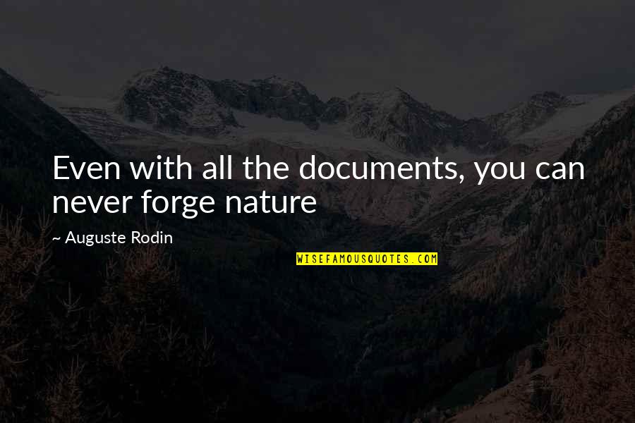 Fun And Memories Quotes By Auguste Rodin: Even with all the documents, you can never