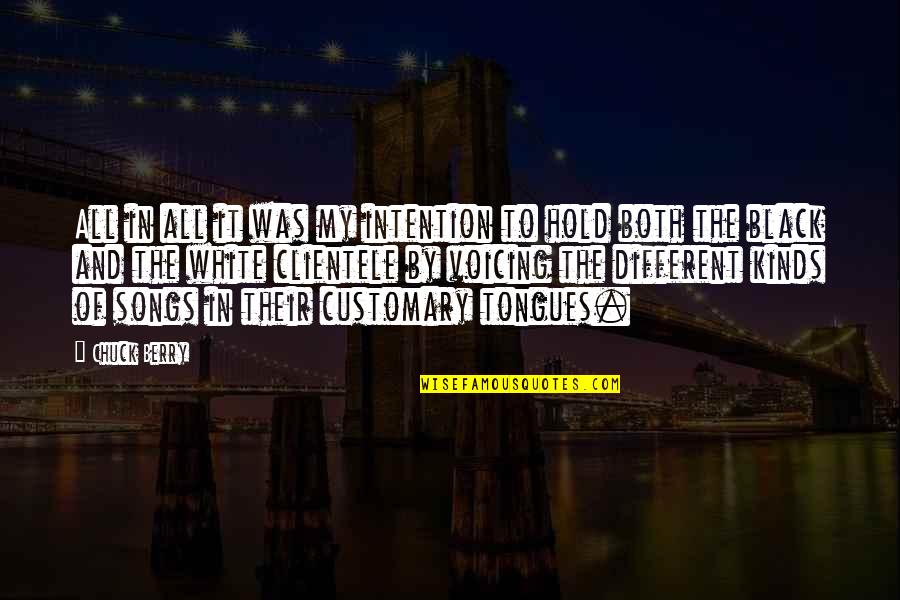 Fun And Motivational Quotes By Chuck Berry: All in all it was my intention to