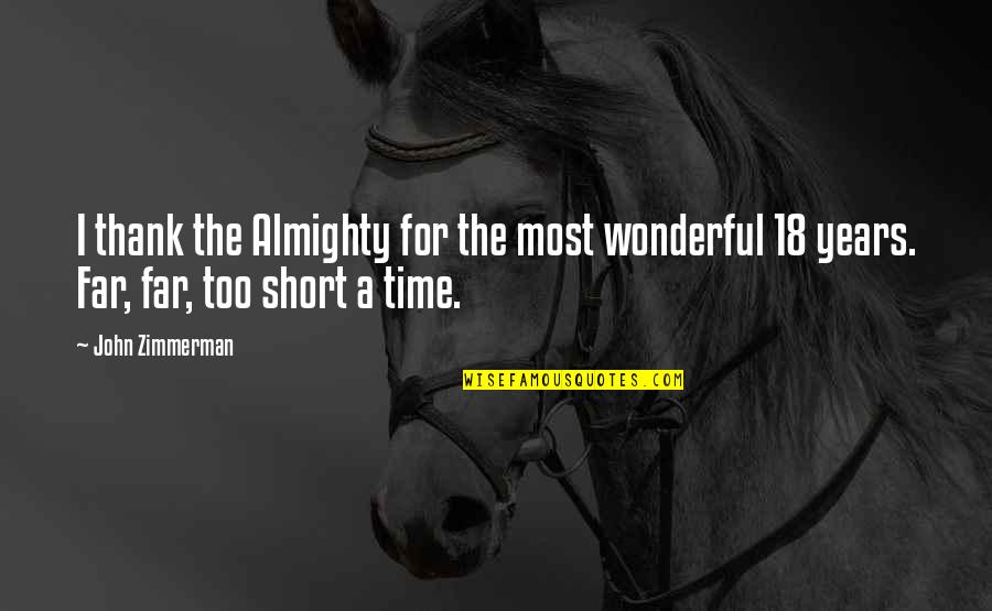 Fun At The Fair Quotes By John Zimmerman: I thank the Almighty for the most wonderful