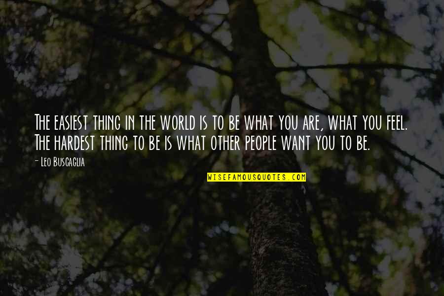 Fun Disco Quotes By Leo Buscaglia: The easiest thing in the world is to Fun Disco Quotes By Leo Buscaglia: The easiest thing in the world is to
