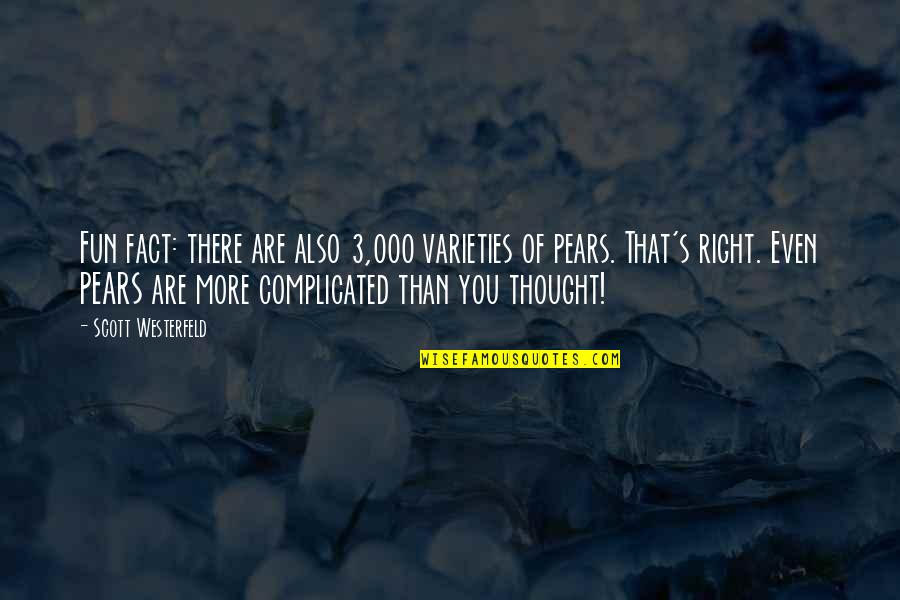 Fun Fact Quotes By Scott Westerfeld: Fun fact: there are also 3,000 varieties of Fun Fact Quotes By Scott Westerfeld: Fun fact: there are also 3,000 varieties of