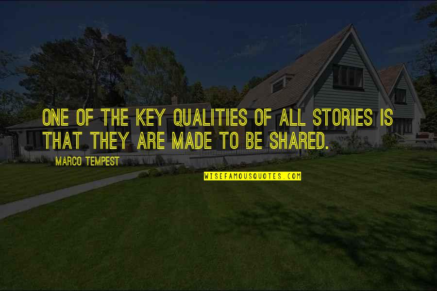 Fun Free Quotes By Marco Tempest: One of the key qualities of all stories