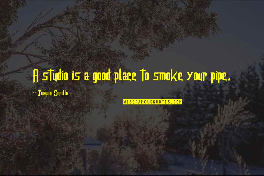 Fun Hanukkah Quotes By Joaquin Sorolla: A studio is a good place to smoke