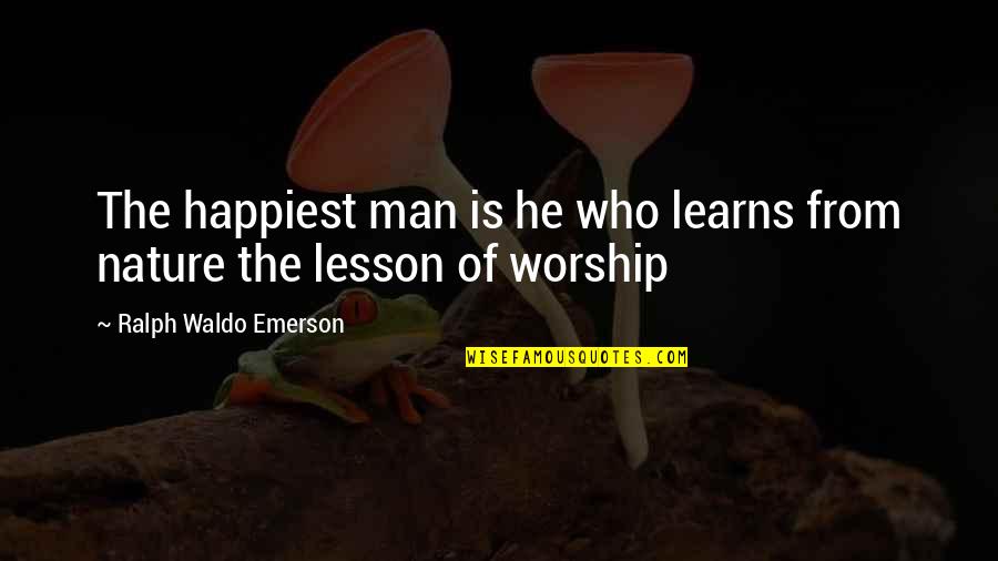 Fun Loving Inspirational Quotes By Ralph Waldo Emerson: The happiest man is he who learns from