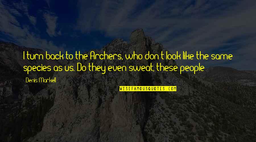 Fun Memories Quotes By Denis Markell: I turn back to the Archers, who don't Fun Memories Quotes By Denis Markell: I turn back to the Archers, who don't