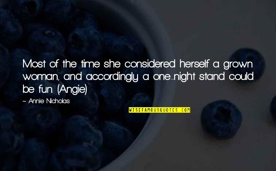 Fun Night Quotes By Annie Nicholas: Most of the time she considered herself a Fun Night Quotes By Annie Nicholas: Most of the time she considered herself a