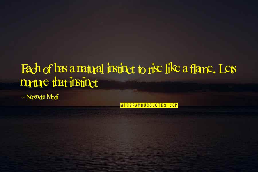 Fun Theory Quotes By Narendra Modi: Each of has a natural instinct to rise