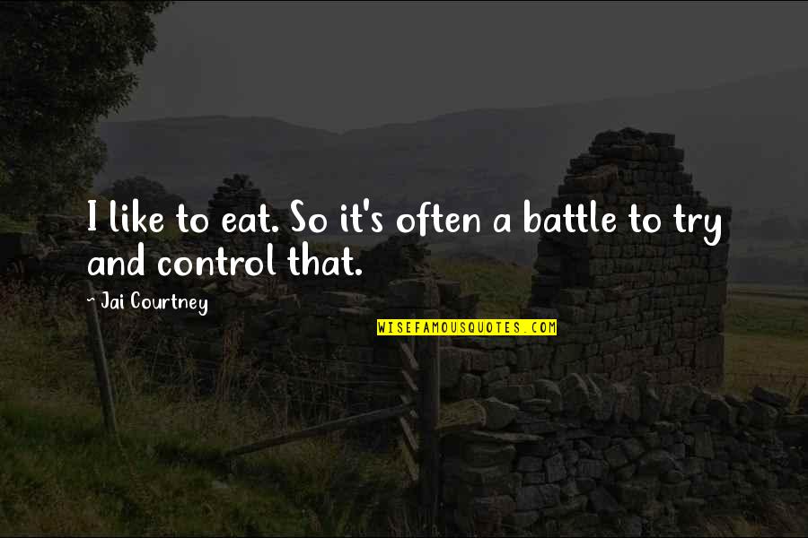 Funcia Cape Quotes By Jai Courtney: I like to eat. So it's often a